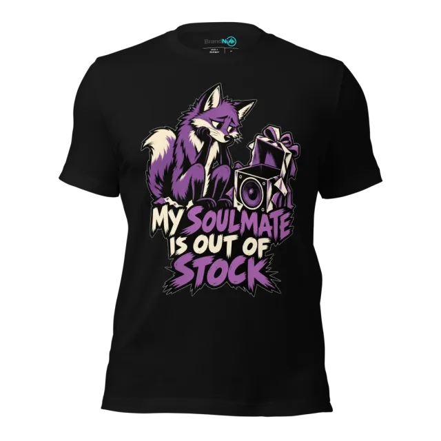 MY SOULMATE IS OUT OF STOCK T-SHIRT