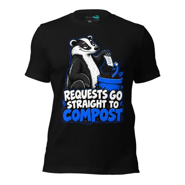 REQUESTS GO STRAIGHT TO COMPOST T-SHIRT