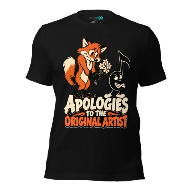 APOLOGIES TO THE ORIGINAL ARTIST T-SHIRT