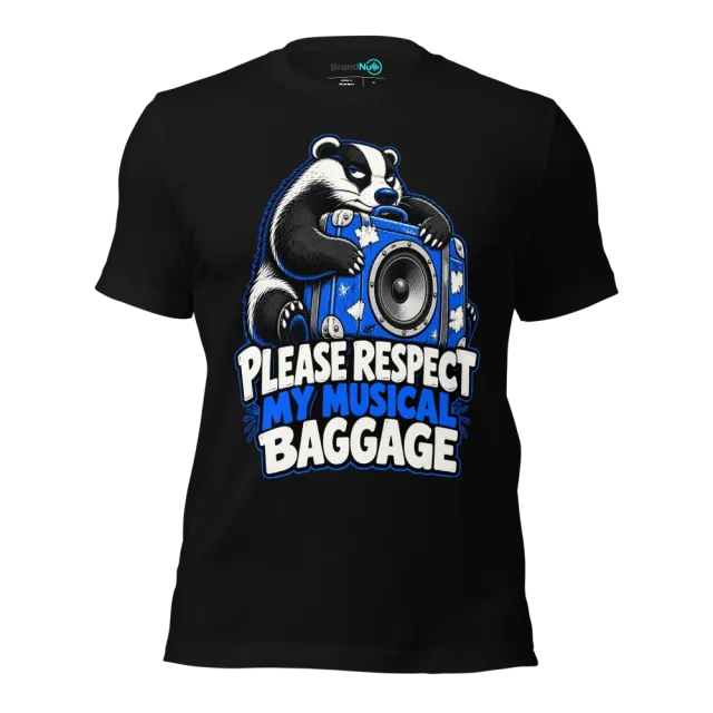 PLEASE RESPECT MY MUSICAL BAGGAGE T-SHIRT