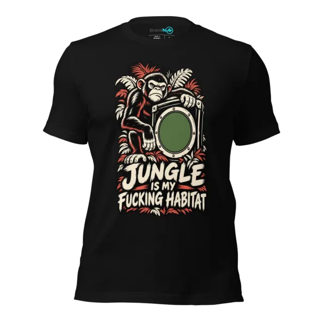 JUNGLE IS MY FUCKING HABITAT T-SHIRT