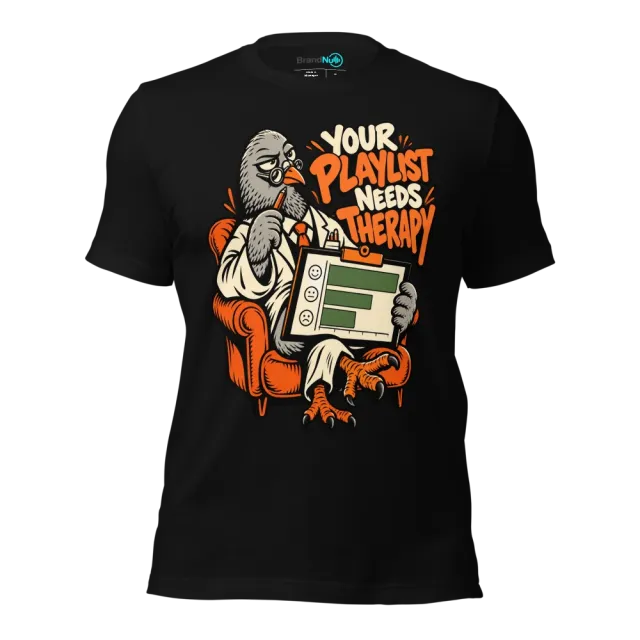 YOUR PLAYLIST NEEDS THERAPY T-SHIRT