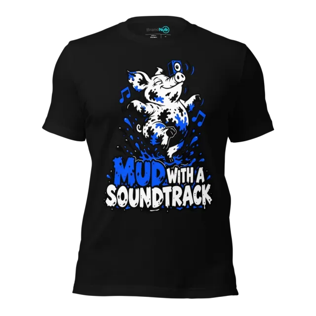MUD WITH A SOUNDTRACK T-SHIRT