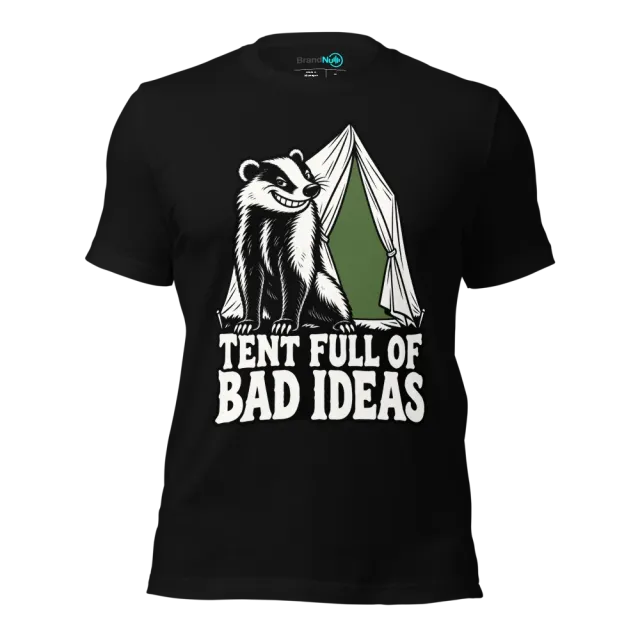 TENT FULL OF BAD IDEAS T-SHIRT