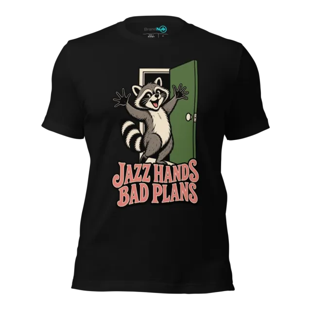 JAZZ HANDS BAD PLANS T-SHIRT