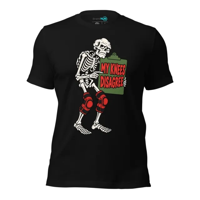 MY KNEES DISAGREE T-SHIRT