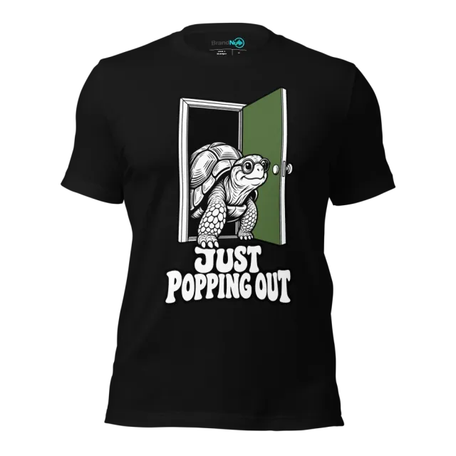 JUST POPPING OUT T-SHIRT