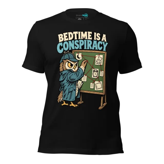 BEDTIME IS A CONSPIRACY T-SHIRT