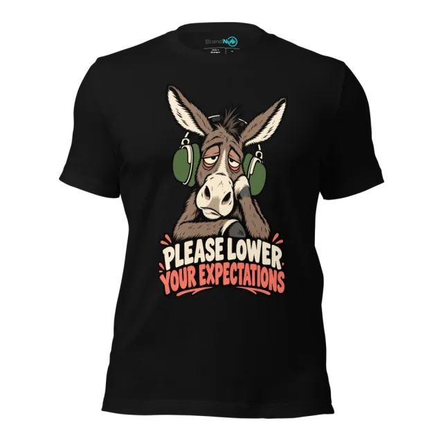 PLEASE LOWER YOUR EXPECTATIONS T-SHIRT