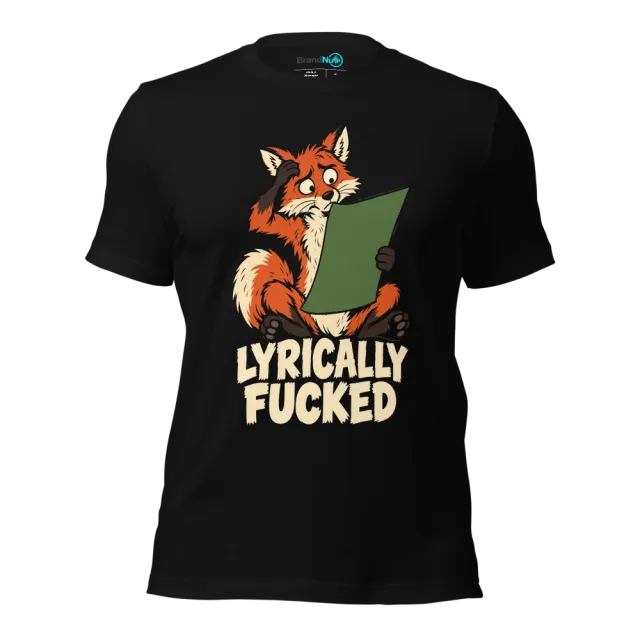 LYRICALLY FUCKED T-SHIRT