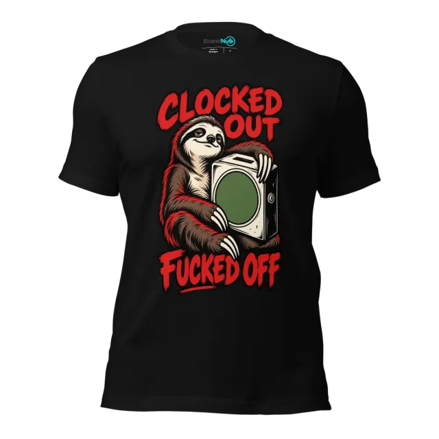 CLOCKED OUT FUCKED OFF T-SHIRT