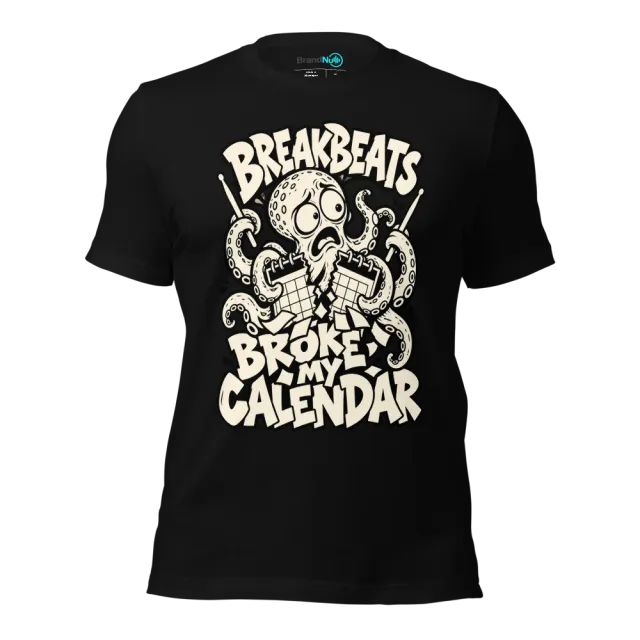 BREAKBEATS BROKE MY CALENDAR T-SHIRT