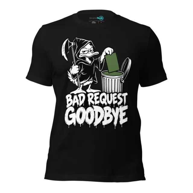 BAD REQUEST GOODBYE T-SHIRT