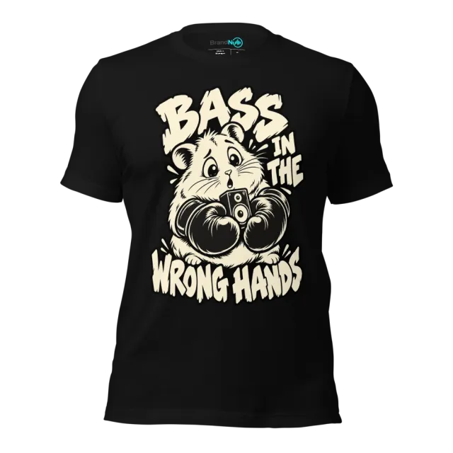 BASS IN THE WRONG HANDS T-SHIRT