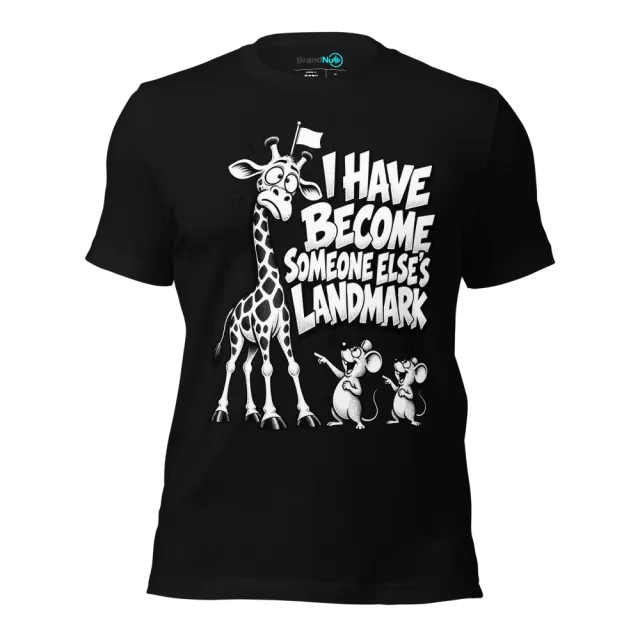 I HAVE BECOME SOMEONE ELSE'S LANDMARK T-SHIRT
