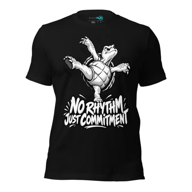 NO RHYTHM JUST COMMITMENT T-SHIRT