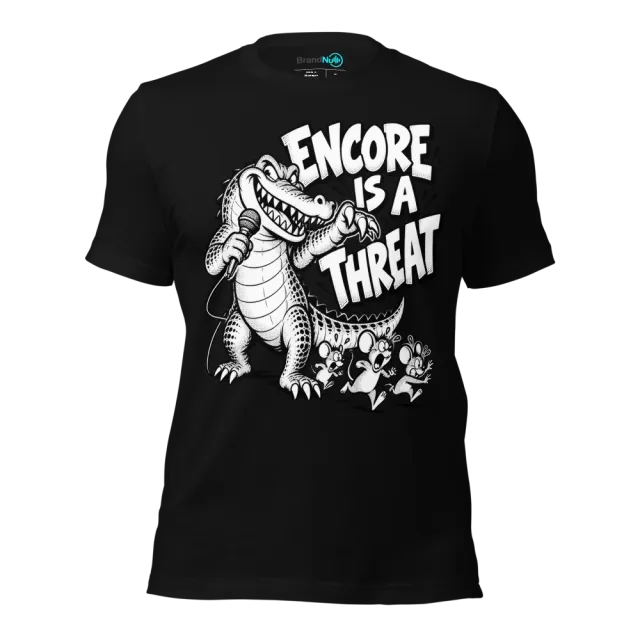 ENCORE IS A THREAT T-SHIRT