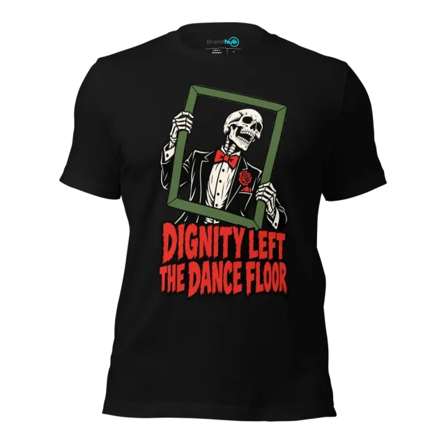 DIGNITY LEFT THE DANCE FLOOR T-SHIRT