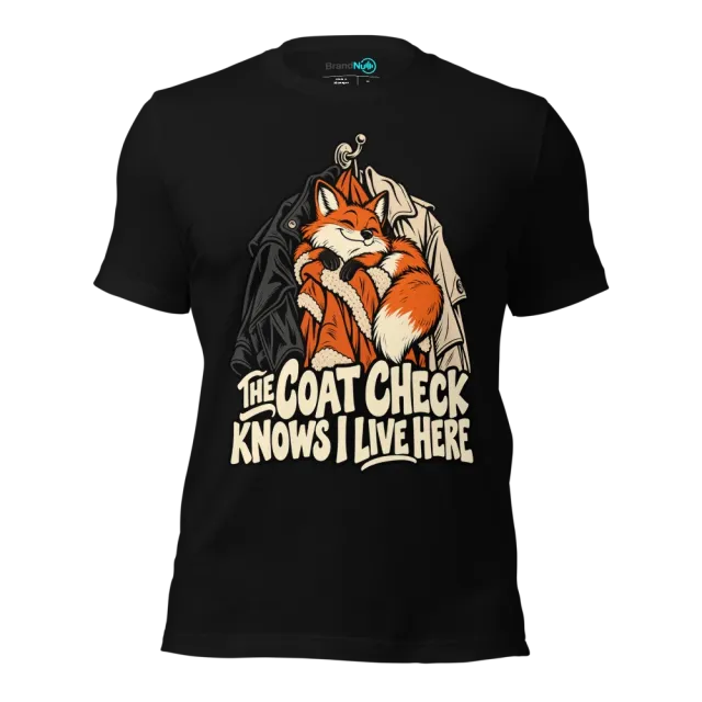 THE COAT CHECK KNOWS I LIVE HERE T-SHIRT