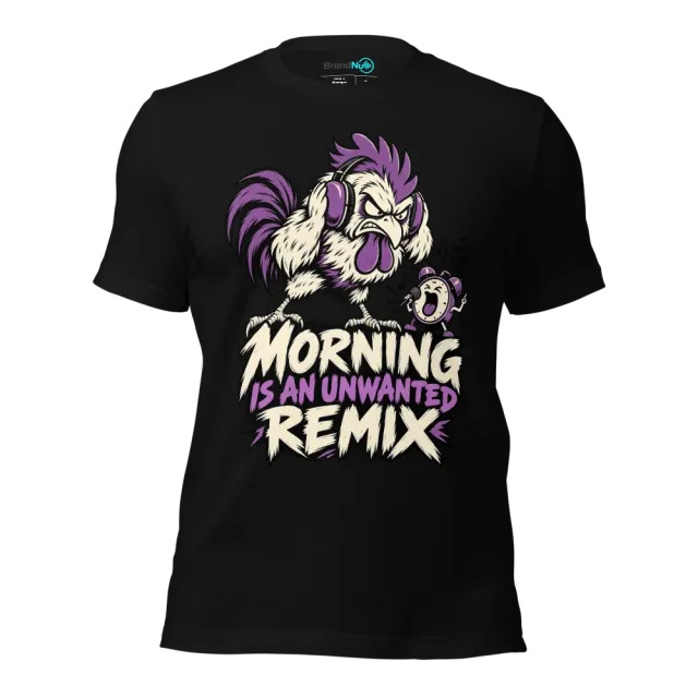MORNING IS AN UNWANTED REMIX T-SHIRT