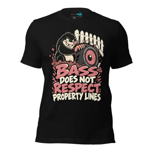 BASS DOES NOT RESPECT PROPERTY LINES T-SHIRT