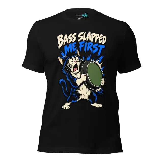 BASS SLAPPED ME FIRST T-SHIRT