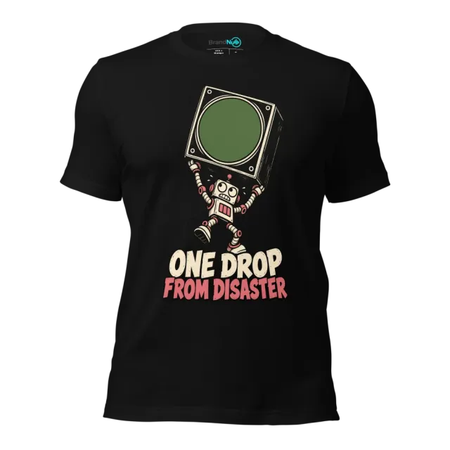 ONE DROP FROM DISASTER T-SHIRT