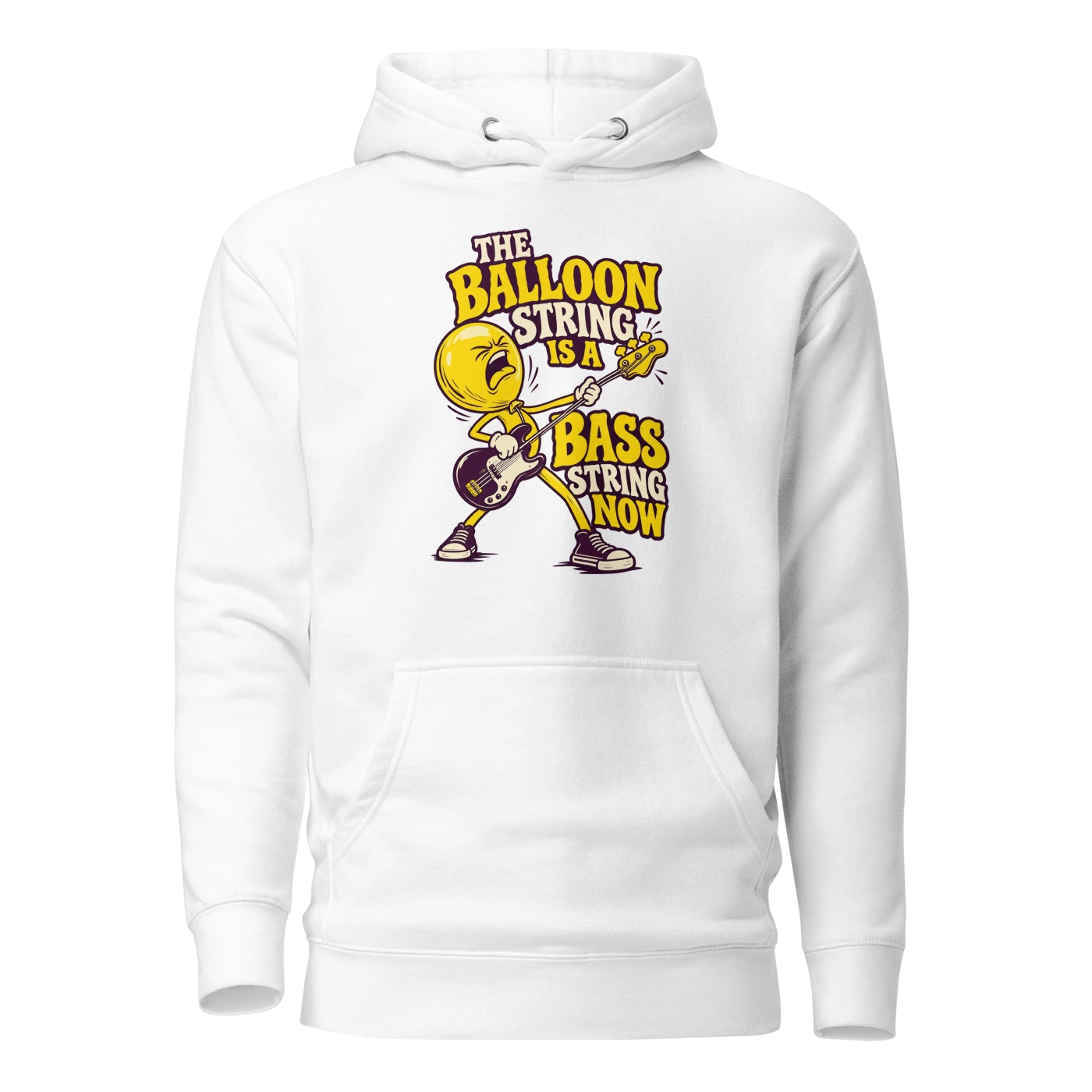 THE BALLOON STRING IS A BASS STRING NOW Hoodie