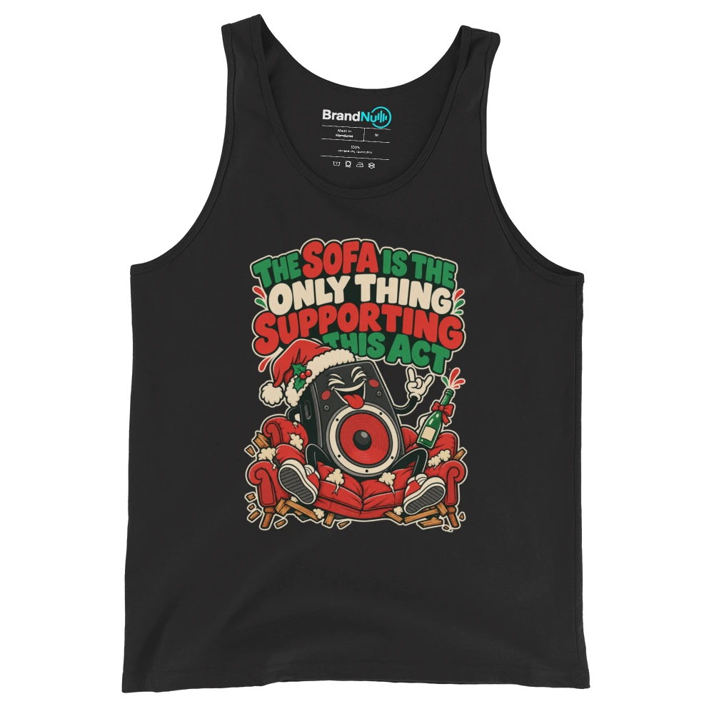 THE SOFA IS THE ONLY THING SUPPORTING THIS ACT Tank Top Black Front