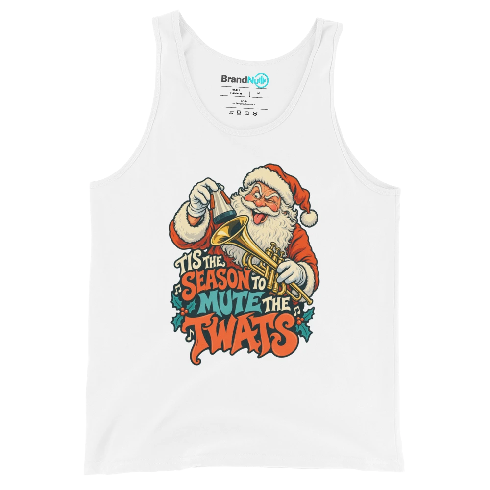 TIS THE SEASON TO MUTE THE TWATS Tank Top