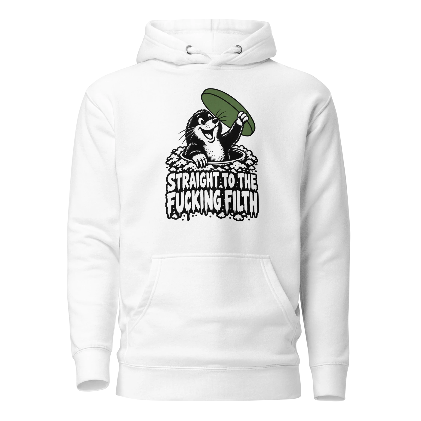 STRAIGHT TO THE FUCKING FILTH Hoodie
