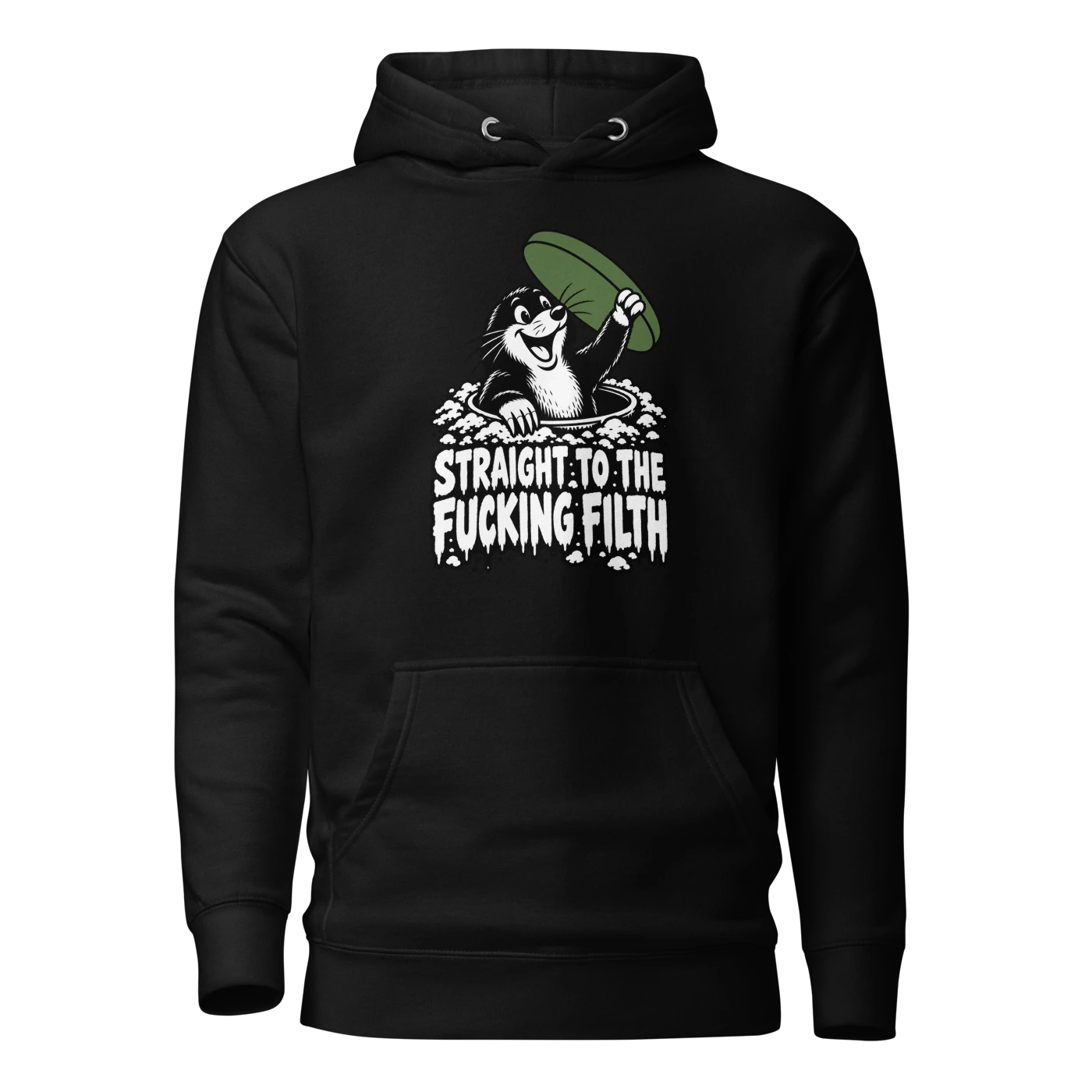 STRAIGHT TO THE FUCKING FILTH Hoodie Black Front