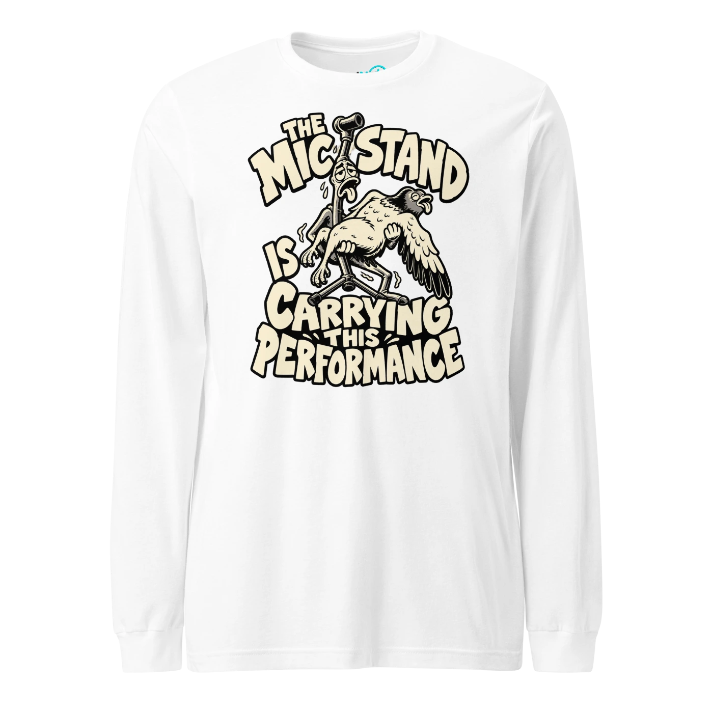 THE MIC STAND IS CARRYING THIS PERFORMANCE Long Sleeve T-SHIRT