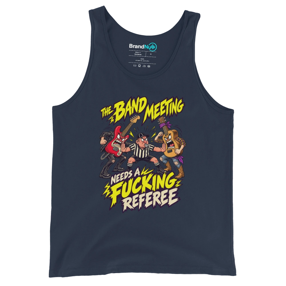 THE BAND MEETING NEEDS A FUCKING REFEREE Tank Top Navy Front