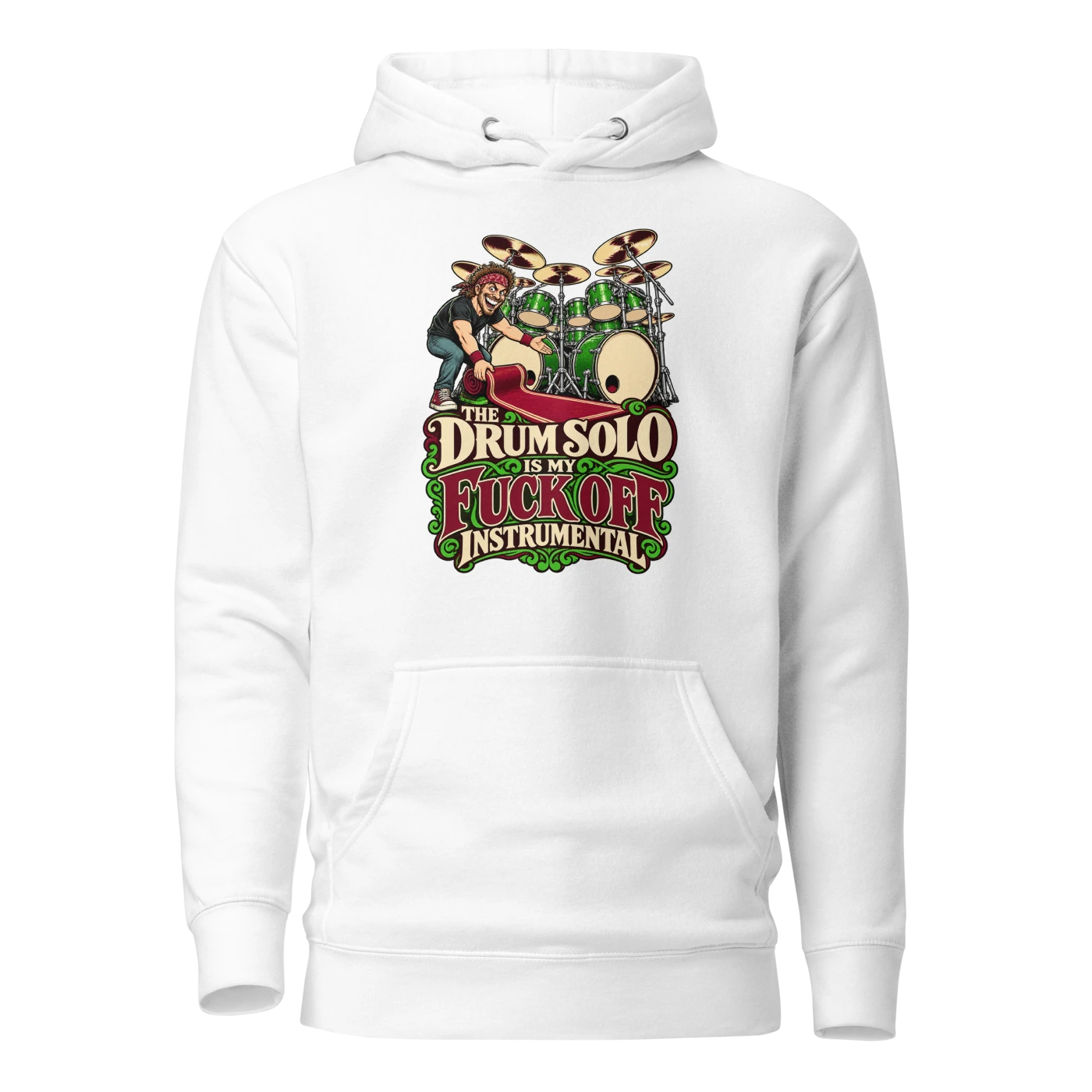 THE DRUM SOLO IS MY FUCK OFF INSTRUMENTAL Hoodie