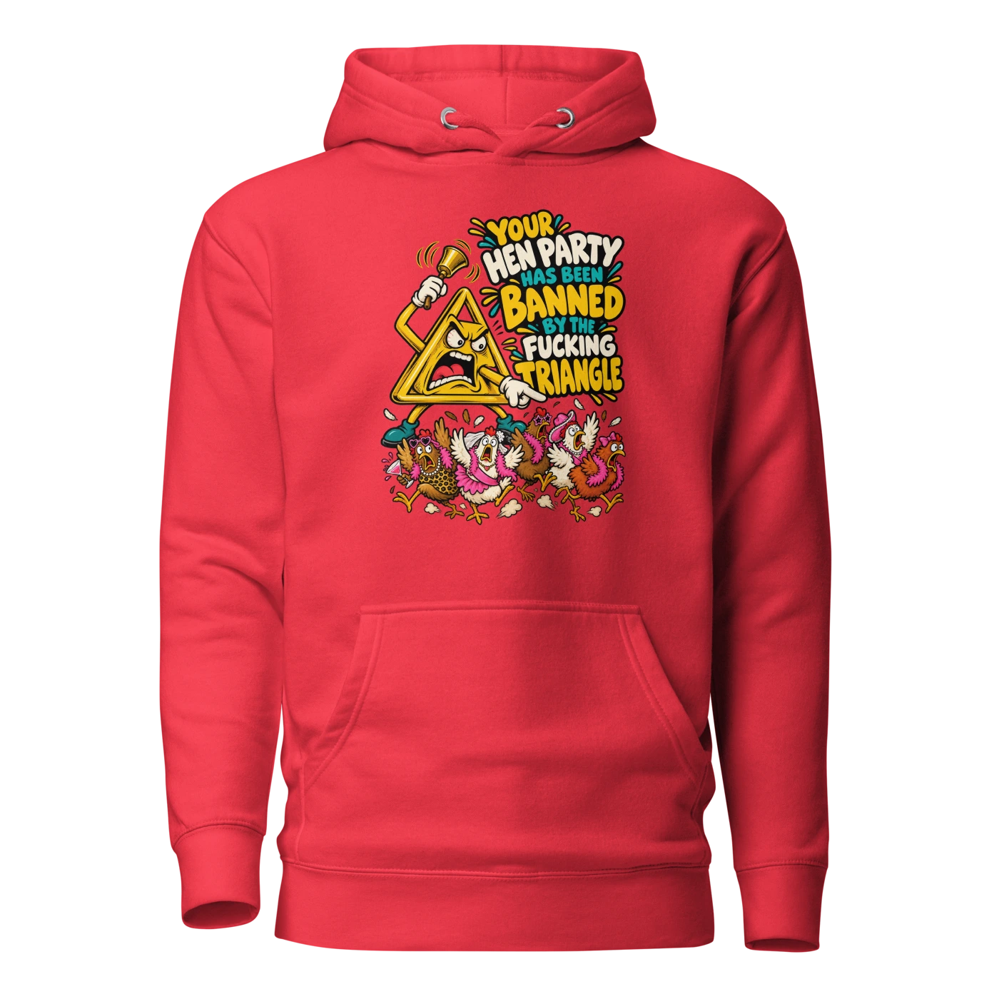 YOUR HEN PARTY HAS BEEN BANNED BY THE FUCKING TRIANGLE Hoodie Team Red Front