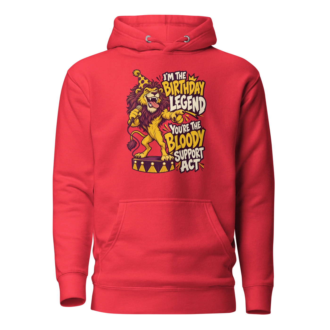 I'M THE BIRTHDAY LEGEND YOU'RE THE BLOODY SUPPORT ACT Hoodie Team Red Front