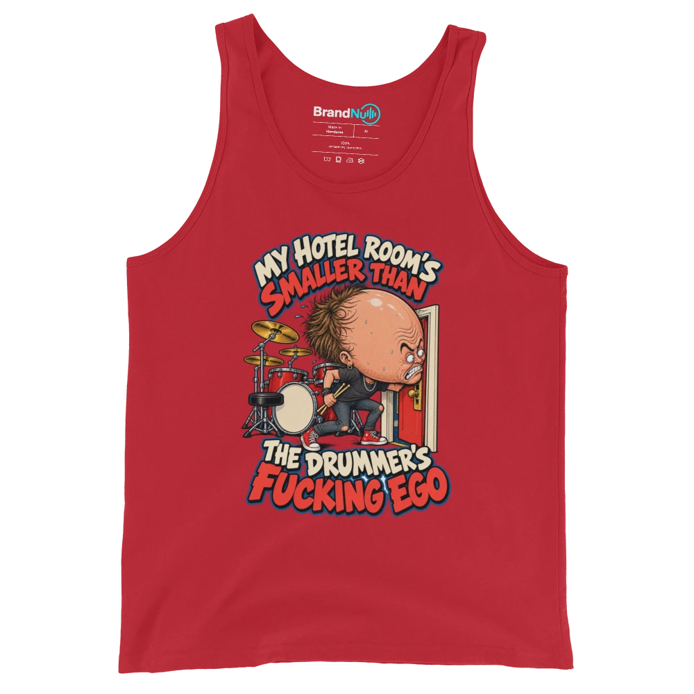 MY HOTEL ROOM'S SMALLER THAN THE DRUMMER'S FUCKING EGO Tank Top Red Front