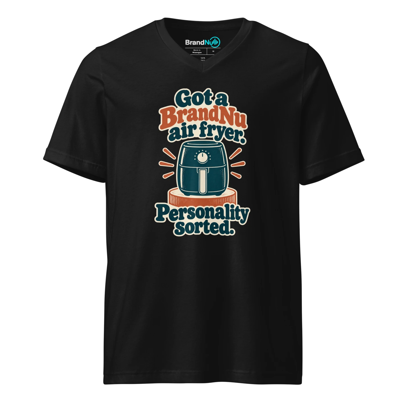 Got a BrandNu air fryer. Personality sorted V-neck T Shirt Black Front