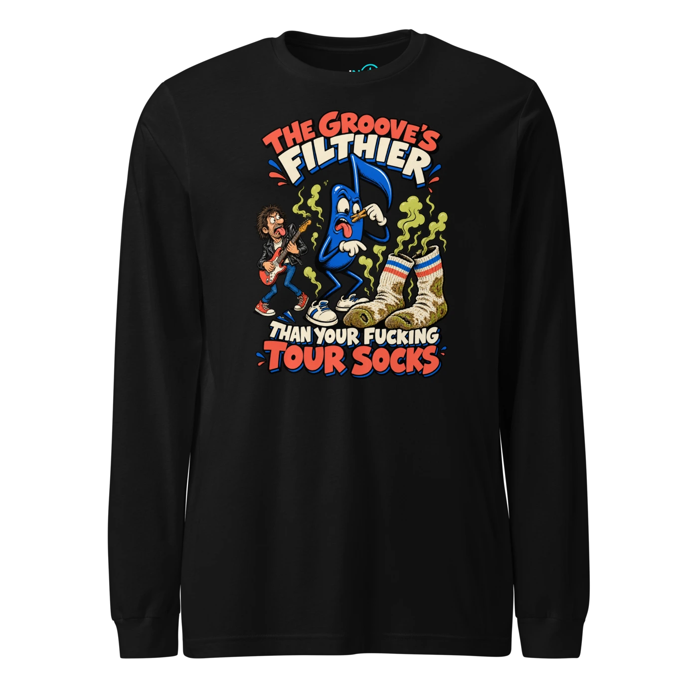 THE GROOVE'S FILTHIER THAN YOUR FUCKING TOUR SOCKS Long Sleeve T Shirt Black Front