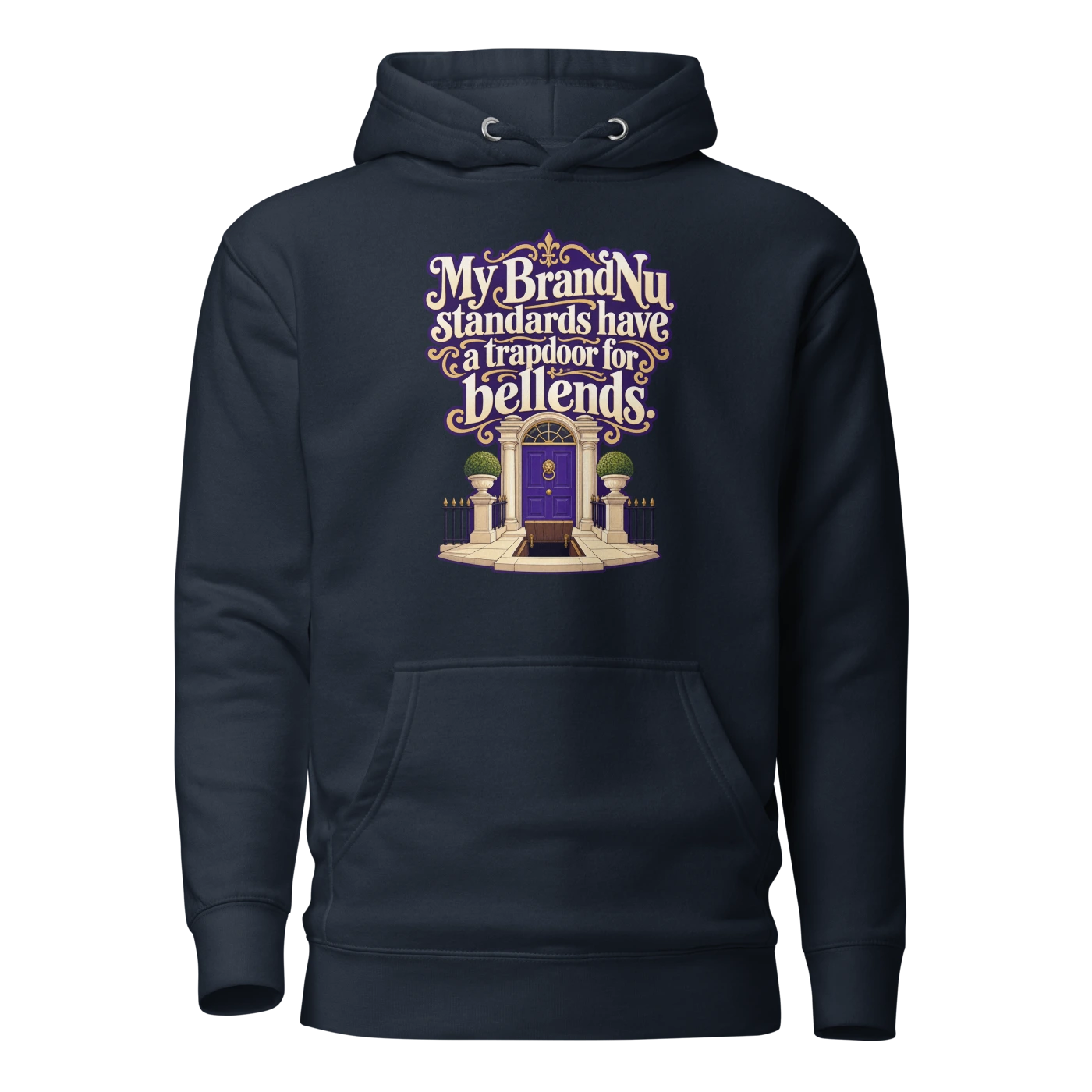 My BrandNu standards have a trapdoor for bellends Hoodie Navy Blazer Front