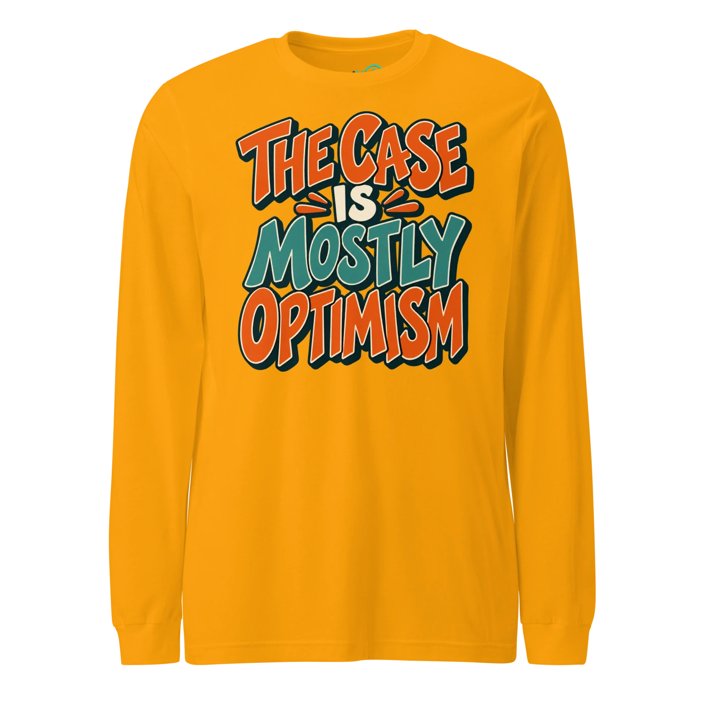 THE CASE IS MOSTLY OPTIMISM Long Sleeve T Shirt Gold Front