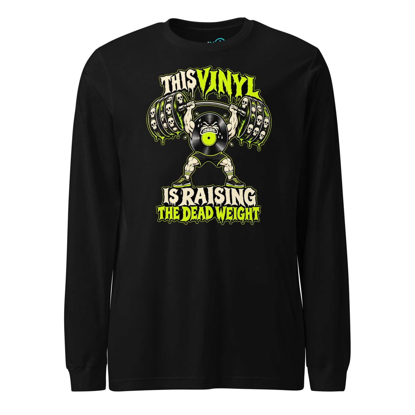THIS VINYL IS RAISING THE DEAD WEIGHT Long Sleeve T Shirt Black Front