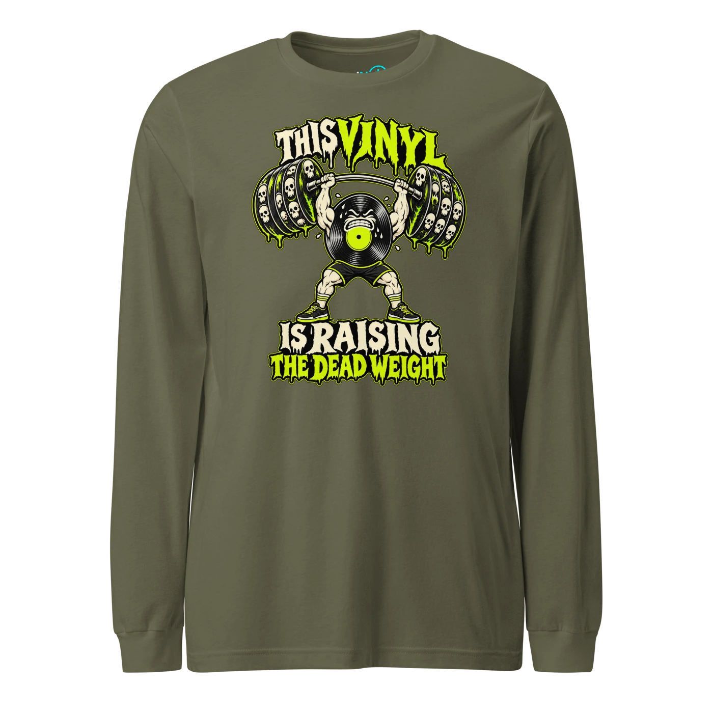 THIS VINYL IS RAISING THE DEAD WEIGHT Long Sleeve T Shirt Military Green Front