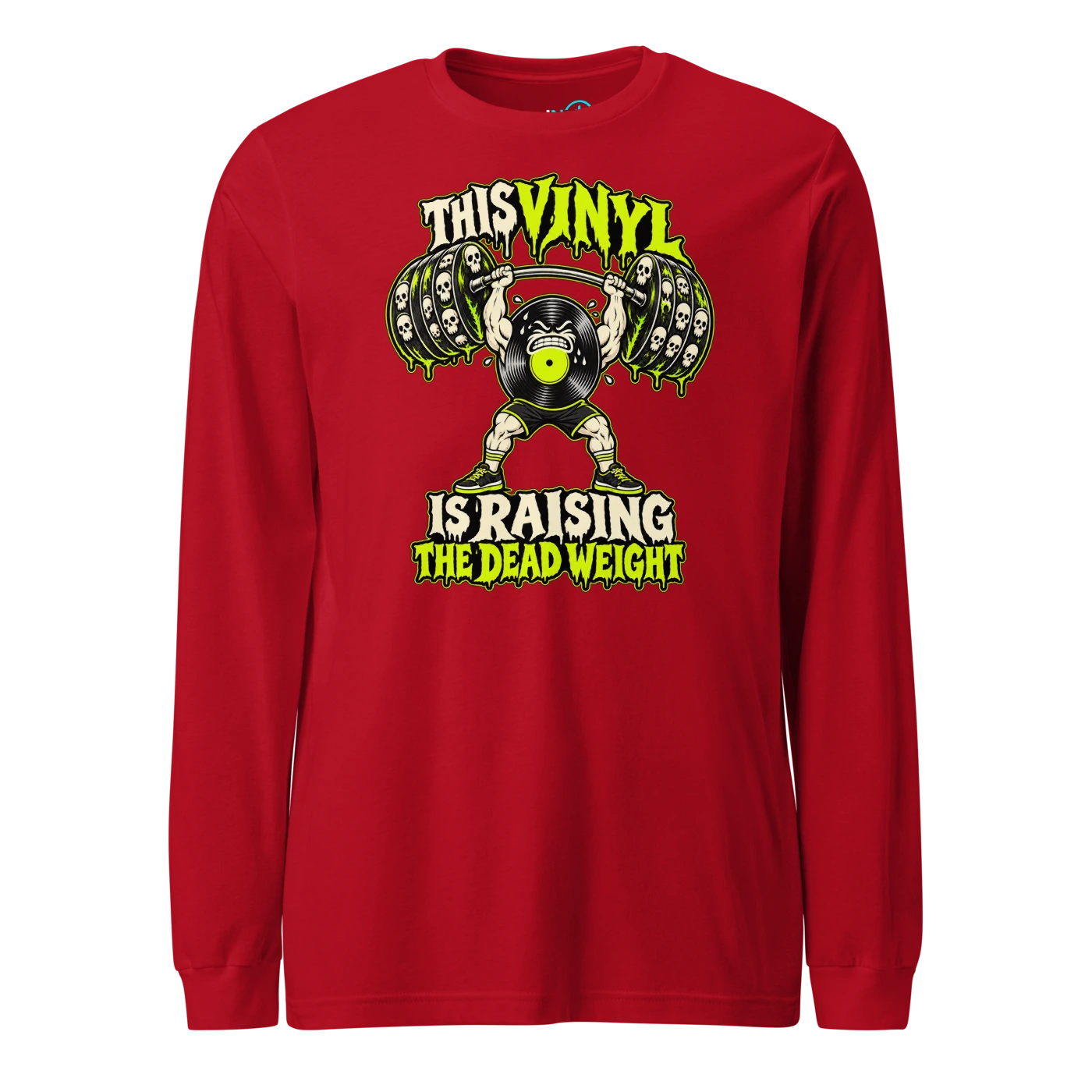 THIS VINYL IS RAISING THE DEAD WEIGHT Long Sleeve T Shirt Red Front