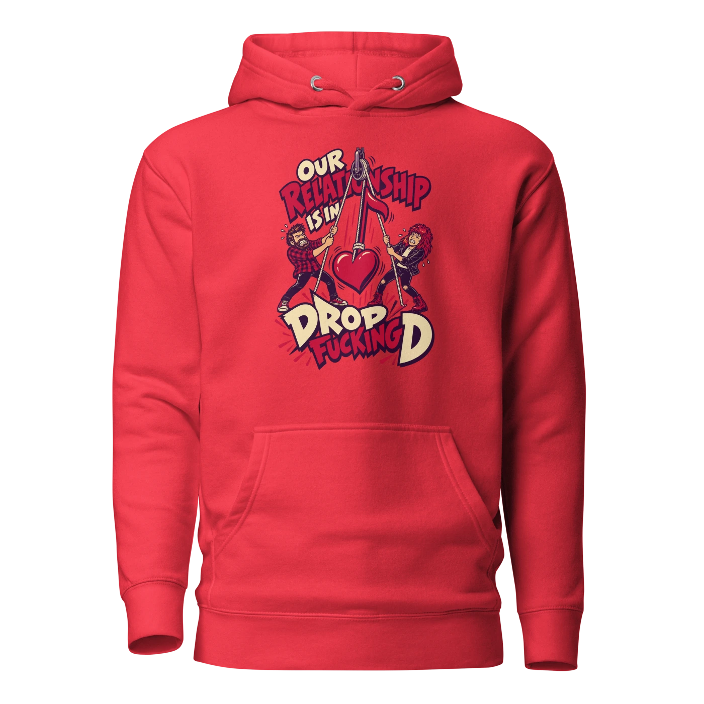 OUR RELATIONSHIP IS IN DROP FUCKING D Hoodie Team Red Front