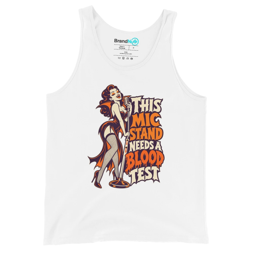 THIS MIC STAND NEEDS A BLOOD TEST Tank Top White Front