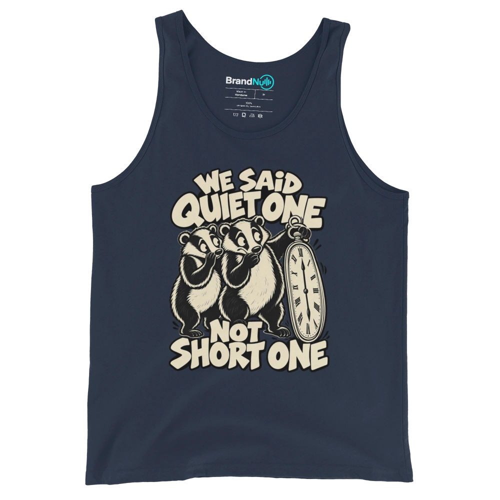 WE SAID QUIET ONE NOT SHORT ONE Tank Top Navy Front