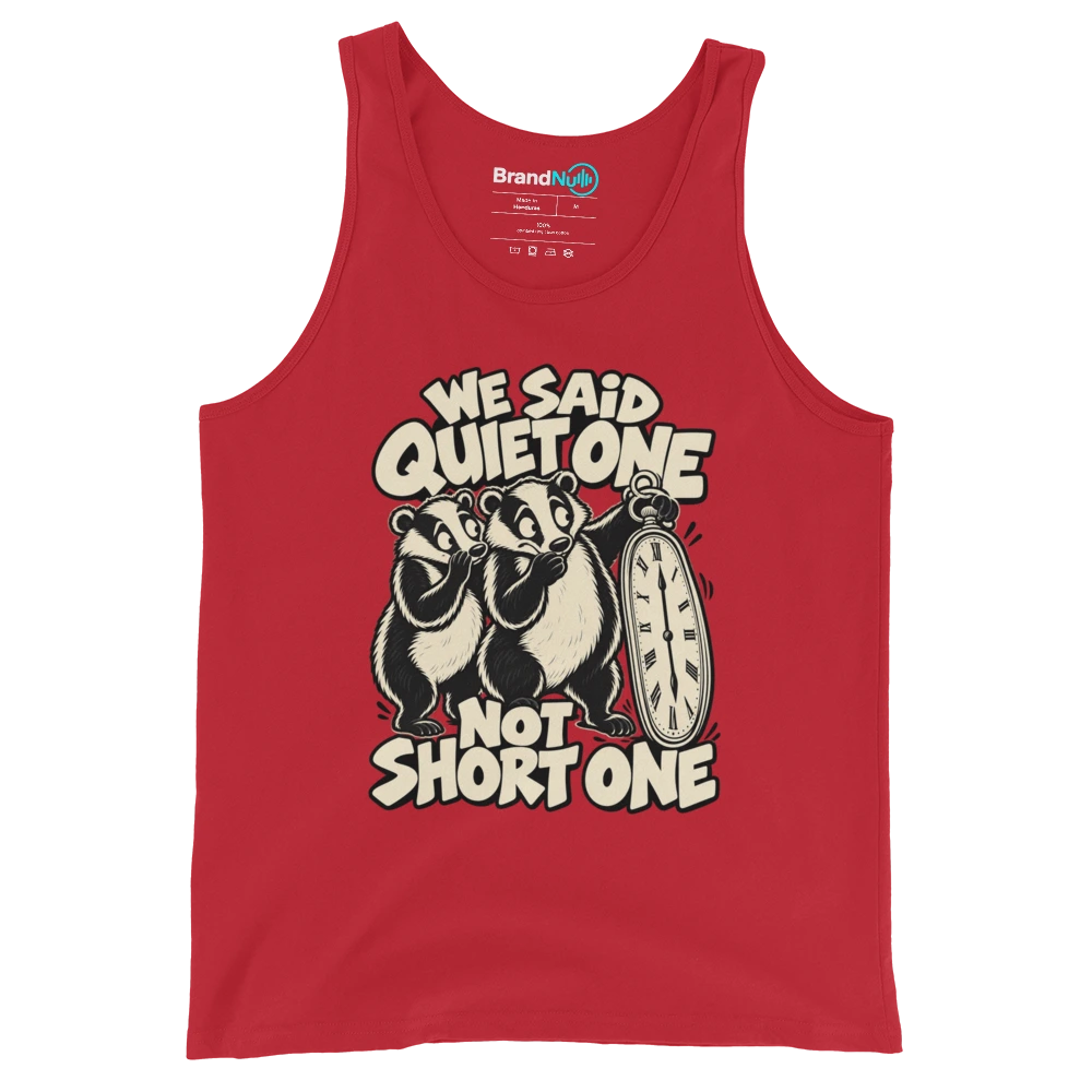 WE SAID QUIET ONE NOT SHORT ONE Tank Top Red Front
