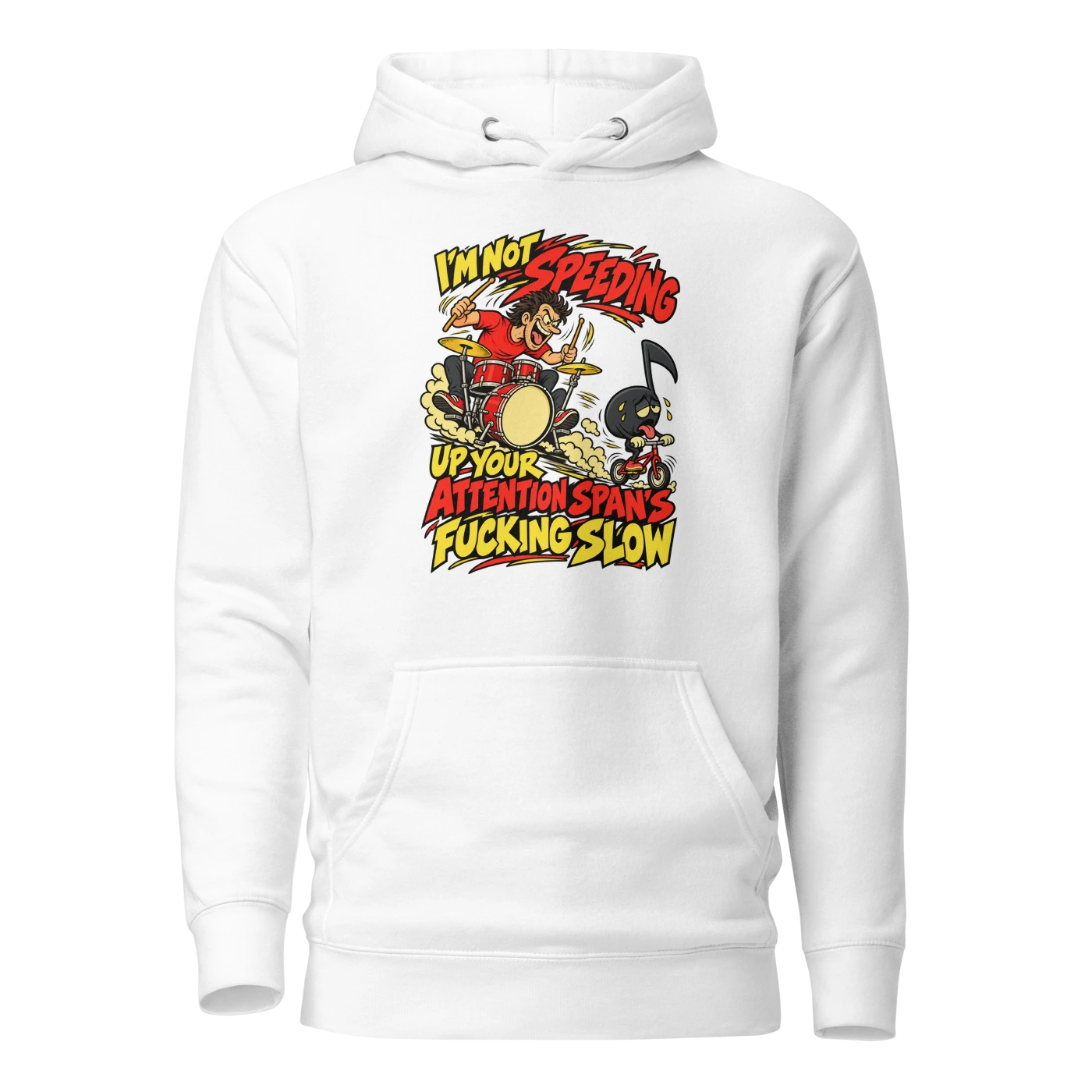I'M NOT SPEEDING UP YOUR ATTENTION SPAN'S FUCKING SLOW Hoodie